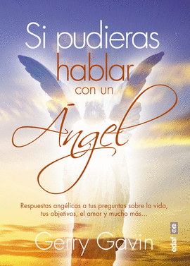 SI PUDIERAS HABLAR CON UN �NGEL