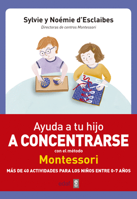 AYUDA A TU HIJO A CONCENTRARSE CON EL M�TODO MONTESSORI