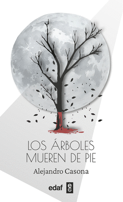 LOS ARBOLES MUEREN DE PIE