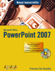 POWERPOINT 2007 MANUAL IMPRESCINDIBLE MICROSOFT OF