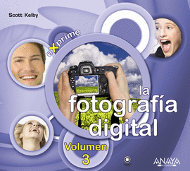EXPRIME LA FOTOGRAFIA DIGITAL VOLUMEN 3