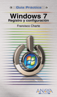 WINDOWS 7 REGISTRO Y CONFIGURACION GUIA PRACTICA