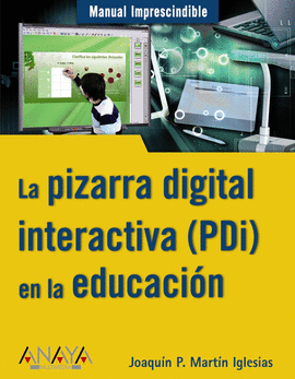 LA PIZARRA DIGITAL INTERACTIVA (PDI) EN LA EDUCACI
