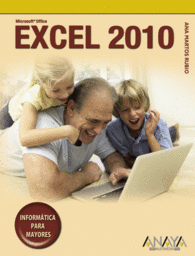 EXCEL 2010 INFORMATICA PARA MAYORES MICROSOFT OFFI