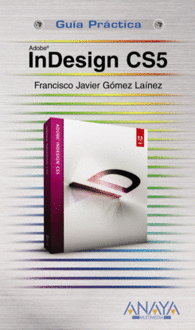 INDESIGN CS5 GUIA PRACTICA ADOBE INDESIGN CS5