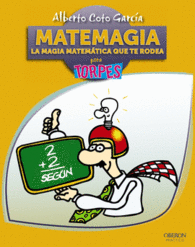 MATEMAGIA. LA MAGIA MATEM�TICA QUE TE RODEA