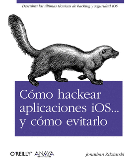 COMO HACKEAR APLICACIONES IOS Y COMO EVITARLO