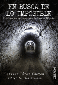 EN BUSCA DE LO IMPOSIBLE CRONICAS DE UN REPORTERO
