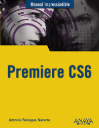 PREMIERE CS6 MANUAL IMPRESCINDIBLE