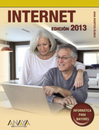 INTERNET EDICION 2013 INFORMATICA PARA MAYORES