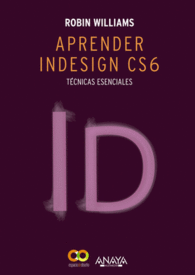 APRENDER INDESIGN CS6 INDESIGN CS 6 TECNICAS ESENC