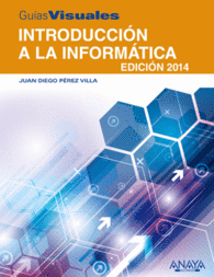 INTRODUCCI�N LA INFORM�TICA EDICI�N 2014 GU�AS VISUALES