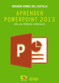 APRENDER POWERPOINT 2013 CON LAS TECNICAS ESENCIAL