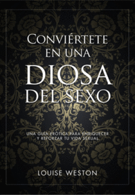 CONVIERTETE EN UNA DIOSA DEL SEXO L