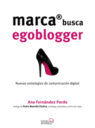 MARCA BUSCA EGOBLOGGER. LAS NUEVAS ESTRATEGIAS DE COMUNICACI�N DIGITAL