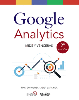 GOOGLE ANALYTICS. MIDE Y VENCERS