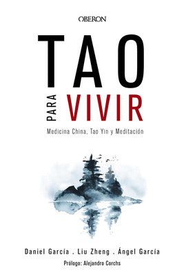 TAO PARA VIVIR. MEDICINA CHINA, TAO YIN Y MEDITACIN