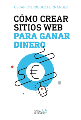 CMO CREAR SITIOS WEB PARA GANAR DINERO