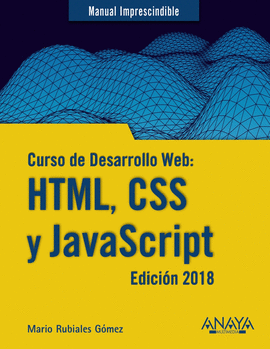 CURSO DE DESARROLLO WEB: HTML, CSS Y JAVASCRIPT. EDICIN 2018