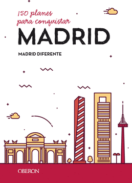 150 PLANES PARA CONQUISTAR MADRID