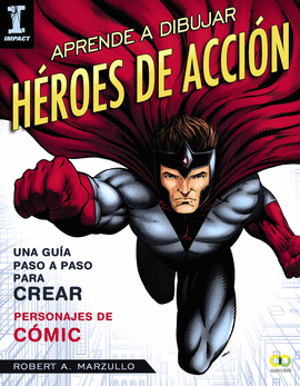 APRENDE A DIBUJAR H�ROES DE ACCI�N