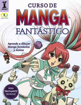 CURSO DE MANGA FANT�STICO. APRENDE A DIBUJAR ANIME Y MANGA