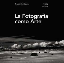 LA FOTOGRAF�A COMO ARTE