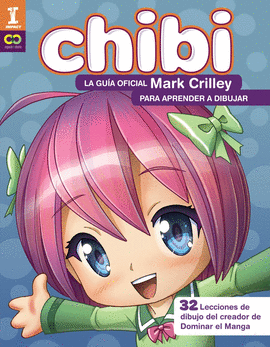 CHIBI! LA GUA OFICIAL DE MARK CRILLEY PARA APRENDER A DIBUJAR