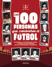 LAS 100 PERSONAS QUE CAMBIARON EL FTBOL