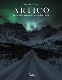 �RTICO. FOTOGRAFIAR AVENTURAS Y GRANDES VIAJES