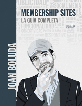 MEMBERSHIP SITES. LA GU�A COMPLETA