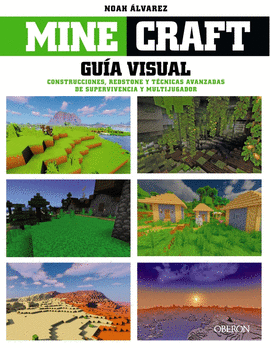 MINECRAFT. GU�A VISUAL. CONSTRUCCIONES, REDSTONE Y T�CNICAS AVANZ