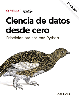 CIENCIA DE DATOS DESDE CERO. SEGUNDA EDICI�N
