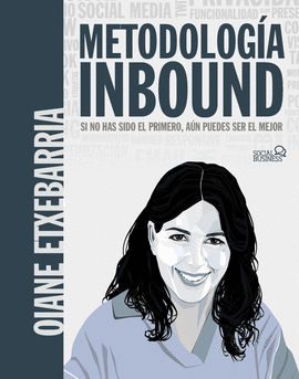 METODOLOG�A INBOUND. SI NO HAS SIDO EL PRIMERO, A�N PUEDES SER EL