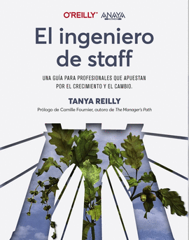 EL INGENIERO DE STAFF. UNA GU�A PARA PROFESIONALES QUE APUESTAN P