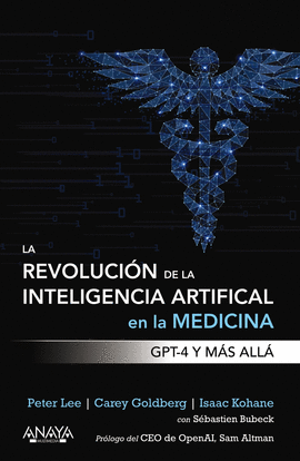 LA REVOLUCI�N DE LA INTELIGENCIA ARTIFICIAL EN LA MEDICINA. GPT-4 Y M�S ALL�