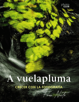 A VUELAPLUMA. CRECER CON LA FOTOGRAF�A