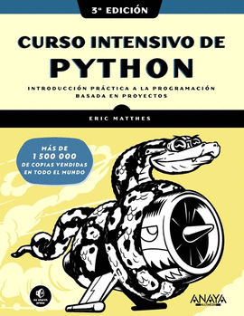 CURSO INTENSIVO DE PYTHON. TERCERA EDICIN