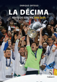 LA DECIMA REYES DE EUROPA 1956-2014