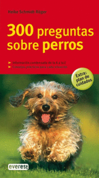 300 PREGUNTAS SOBRE PERROS GRANDES GU�AS DE LA NATURALEZA