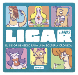 LIGAR. EL MEJOR REMEDIO PARA ACABAR CON UNA SOLTER�A CR�NICA