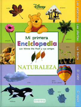 MI PRIMERA ENCICLOPEDIA CON WINNIE THE POOH Y SUS AMIGOS. NATURALEZA