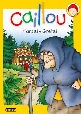 HANSEL Y GRETEL CAILLOU