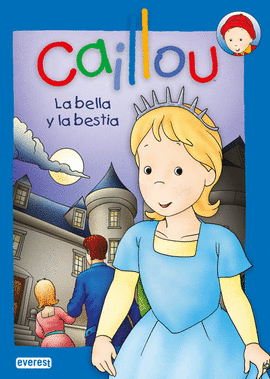 LA BELLA Y LA BESTIA CAILLOU