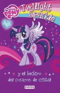 TWILIGHT SPARKLE Y EL HECHIZO DEL CORAZON DE CRIST