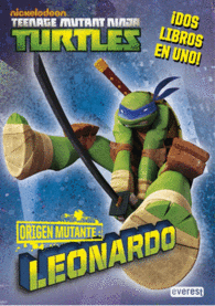 ORIGEN MUTANTE: LEONARDO Y DONATELL