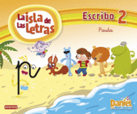 DANIEL Y LOS DIVERSNICOS. LA ISLA DE LAS LETRAS. ESCRIBO 2 PAUTA