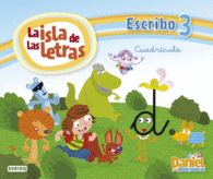 DANIEL Y LOS DIVERS�NICOS. LA ISLA DE LAS LETRAS.  ESCRIBO 3 CUADR�CULA