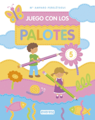 JUEGO CON LOS PALOTES, EDUCACI�N INFANTIL. CUADERNO 5