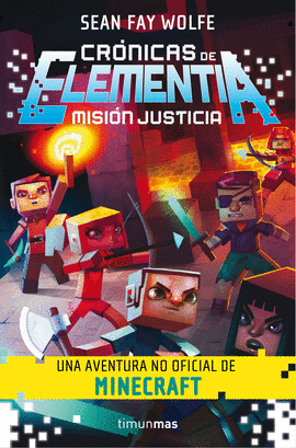 CR�NICAS DE ELEMENTIA 1. MISI�N JUSTICIA